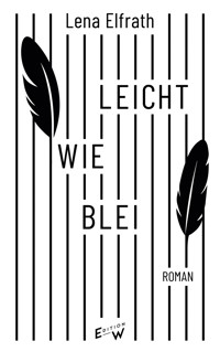 Leicht wie Blei - Lena Elfrath - ebook