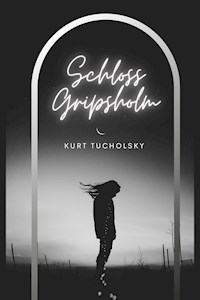 Schloss Gripsholm - Kurt  Tucholsky - ebook