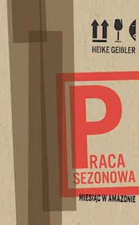 Praca sezonowa - Geissler Heike - książka
