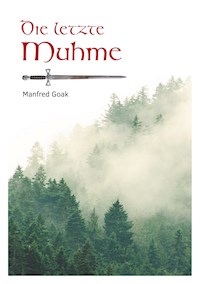 Die letzte Muhme - Manfred Goak - ebook