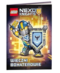 Lego Nexo Knights Wieczni bohaterowie -  - książka