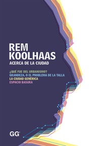 Acerca de la ciudad - Rem Koolhaas - ebook