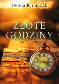 Złote godziny - Iwona Klimczak - ebook + audiobook