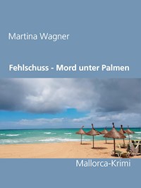 Fehlschuss - Mord unter Palmen - Wagner Martina - ebook
