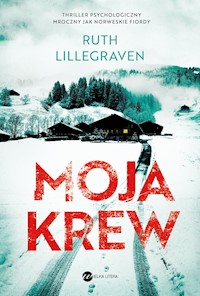 Moja krew - Ruth Lillegraven - ebook + książka