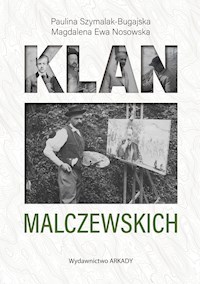Klan Malczewskich - Szymalak-Bugajska Paulina, Magdalena Ewa Nosowska - ebook