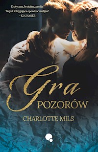 Gra pozorów - Charlotte Mils,  - ebook + audiobook + książka