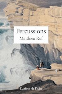 Percussions - Matthieu Ruf - ebook