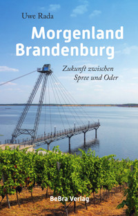 Morgenland Brandenburg - Uwe Rada - ebook