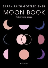 Moon Book Księżycowa księga - Gottesdiener Sarah Faith - książka
