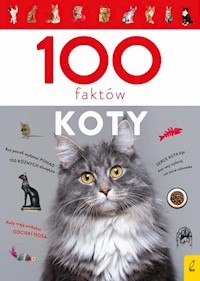 100 faktów Koty - Biegańska-Hendryk Małgorzata - książka
