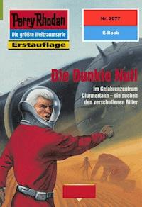 Perry Rhodan 2077: Die Dunkle Null - Rainer Castor - ebook