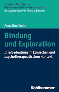 Bindung und Exploration - Anna Buchheim - ebook