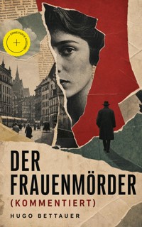 Der Frauenmörder (Kommentiert) - Hugo Bettauer - ebook