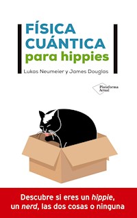 Física cuántica para hippies - Lukas Neumeier - ebook