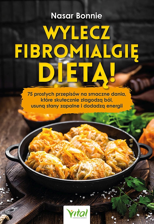 Wylecz fibromialgię dietą! - Bonnie Nasar - książka