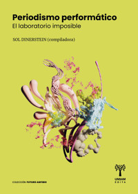 Periodismo performático - Sol Dinnerstein - ebook