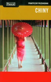 Chiny Praktyczny przewodnik -  - książka