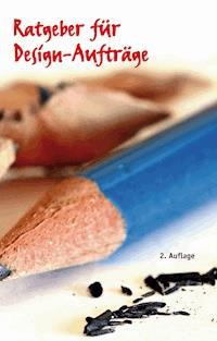Ratgeber für Design-Aufträge - Thomas Biedermann - ebook