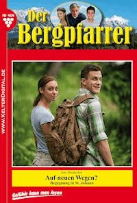 Der Bergpfarrer 404 – Heimatroman - Toni Waidacher - ebook