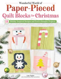 Wonderful World of Paper-Pieced Quilt Blocks for Christmas - Liza Taylor - ebook