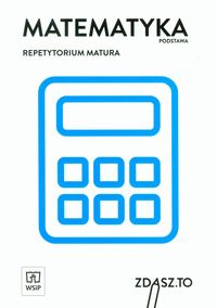 Matematyka Repetytorium Matura Zakres podstawowy -  - książka