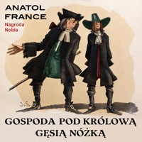 Gospoda pod Królową Gęsią Nóżką - Anatol France - audiobook