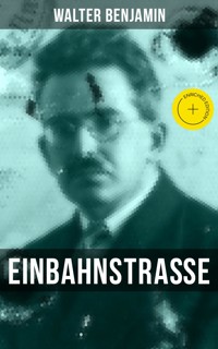 Walter Benjamin: Einbahnstraße - Walter  Benjamin - ebook