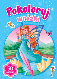 Pokoloruj wróżki - zbiorowa praca - książka