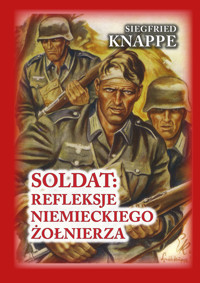 Czerwona Seria. Soldat. Refleksje niemieckiego żołnierza - Knappe Siegfried - ebook