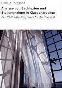 Analyse von Sachtexten und Stellungnahme in Klassenarbeiten - Helmut Tornsdorf - ebook