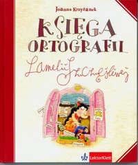 Księga ortografii Lamelii Szczęśliwej - Krzyżanek Joanna - ebook
