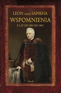 Wspomnienia z lat 1803-1863 - Sapieha Leon - książka