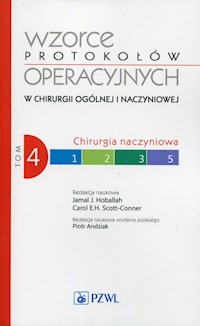 Wzorce protokołów operacyjnych w chirurgii ogólnej i naczyniowej Tom 4 -  - książka