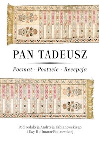 Pan Tadeusz. Poemat-Postacie-Recepcja -  - książka