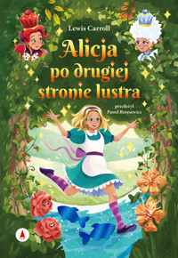 Alicja po drugiej stronie lustra - Lewis Carroll - książka