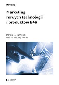Marketing nowych technologii i produktów B+R - Trzmielak Dariusz M., Zehner William Bradley - książka