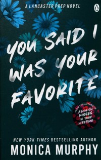 You Said I Was Your Favorite - Murphy Monica - książka