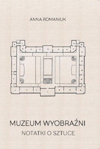 Muzeum wyobraźni - Anna Romaniuk - książka