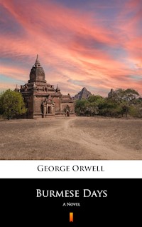 Burmese Days. A Novel - George Orwell - ebook