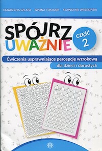 Spójrz uważnie Część 2 - Szłapa Katarzyna, Tomasik Iwona, Wrzesiński Sławomir - książka
