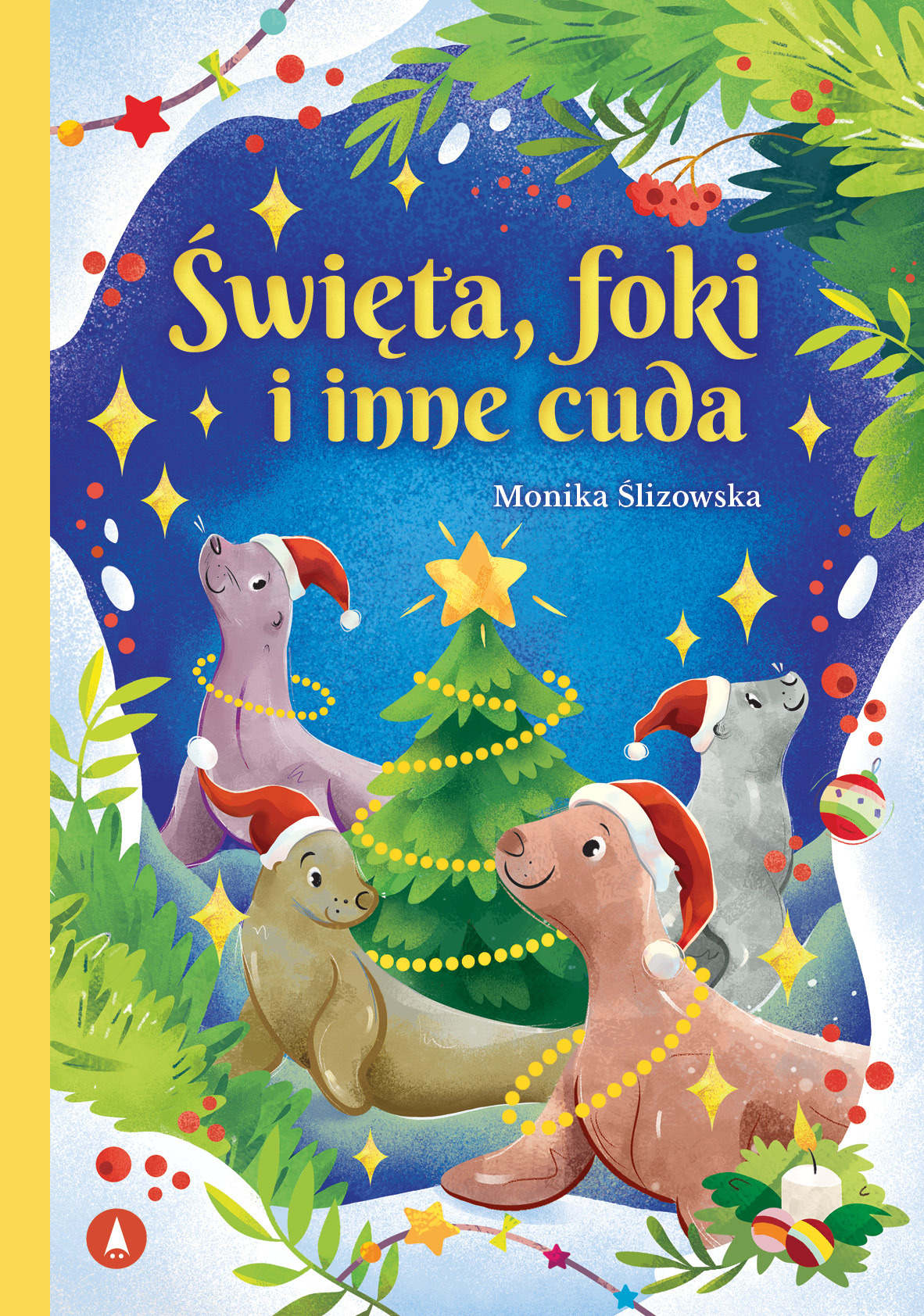 Święta, foki i inne cuda - Monika Ślizowska - książka