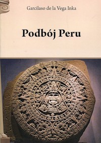 Podbój Peru - Vega Inka de la Garcilaso - książka