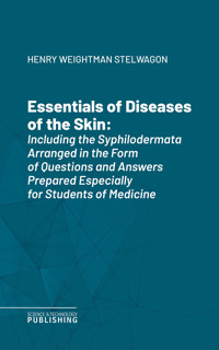 Essentials of Diseases of the Skin - Stelwagon - ebook
