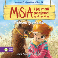 Misia i jej mali pacjenci. Radosna gromadka - Aniela Cholewińska-Szkolik - audiobook