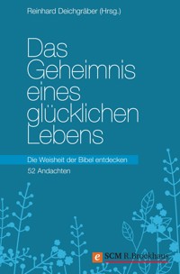 Das Geheimnis eines glücklichen Lebens -  - ebook