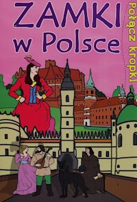 Połącz kropki Zamki w Polsce -  - książka