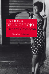 La hora del Dios Rojo - Richard Crompton - ebook
