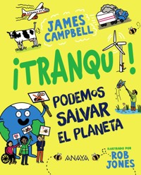 ¡Tranqui! Podemos salvar el planeta - Campbell James - ebook