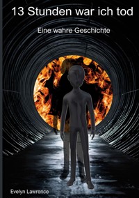 13 Stunden war ich tod - Evelyn Lawrence - ebook